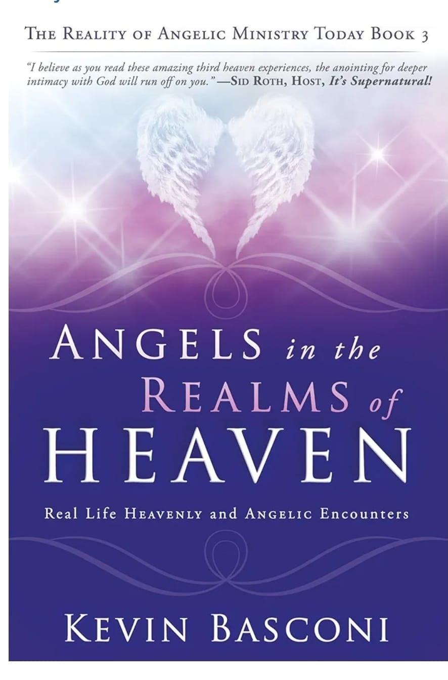 Angels in the Realms of Heaven: The Reality of Angelic Ministry Today