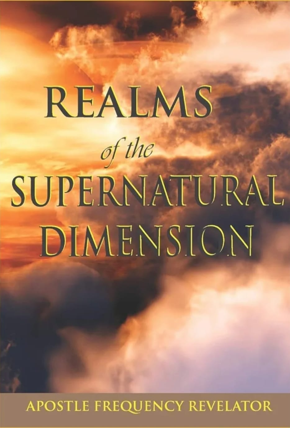 Realm of the supernatural dimension by Apostle frequency revelator