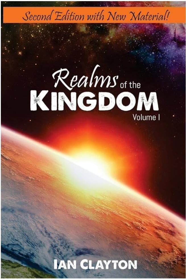 Realms of the Kingdom Volume 1 by Ian Clayton